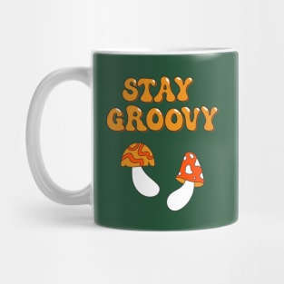 Stay Groovy. Cute Hippie Mushrooms Art 60s 70s illustration Mug